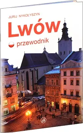 Lwow. Львів. Путівник польською мовою. (Ю. Николишин)