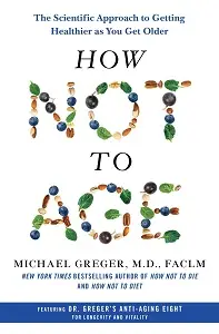 How Not to Age: The Scientific Approach to Getting...