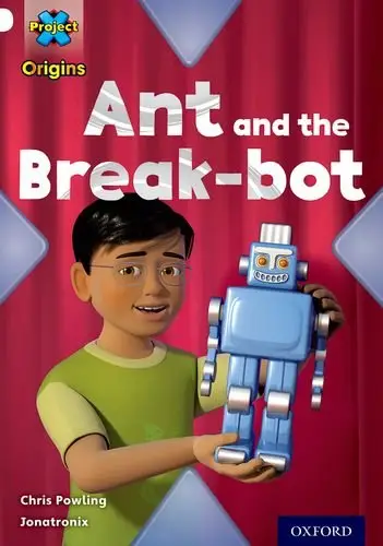 Project X Origins 10 Ant and the Break-Bot