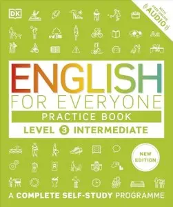 English for Everyone 3 Intermediate Practice Book:...