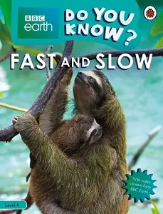 BBC Earth Do You Know? Level 4 - Fast and Slow