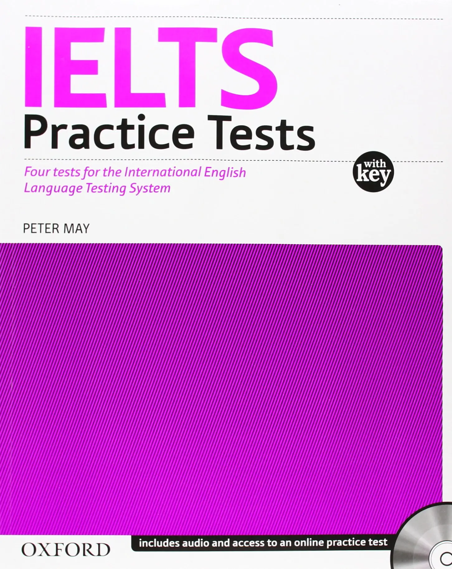 IELTS Practice Tests with explanatory key and CD's
