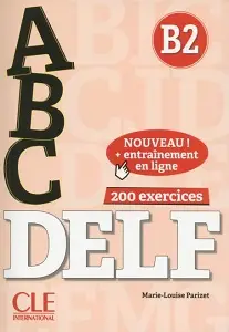 ABC DELF B2 2ème édition, Livre + CD + Entrainement...