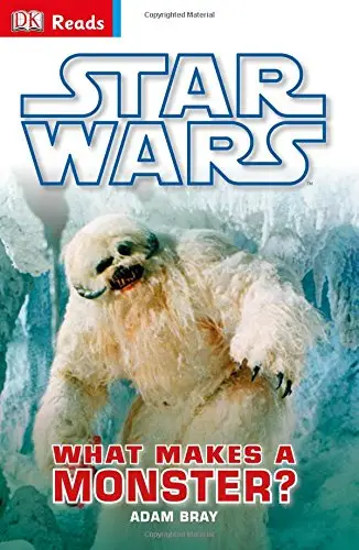 DK Reads: Star Wars. What Makes a Monster?