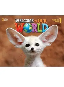 Welcome to Our World 1 Student's Book