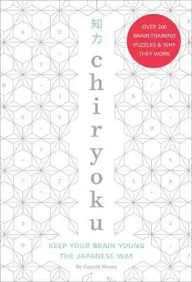 Chiryoku: Keep your brain young the Japanese way -...