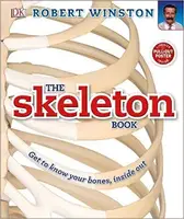 The Skeleton Book: Get to Know Your Bones, Inside Out - 1