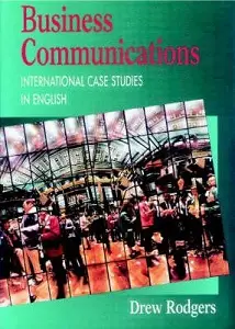 Business Communications: International Case Studies...