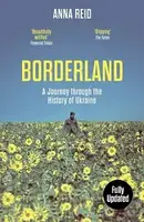 Borderland: A Journey Through the History of Ukraine - 1