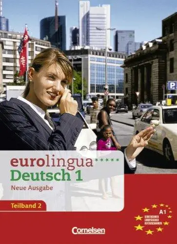 Eurolingua 1 Teil 2 (9-16) Kurs- und Arbeitsbuch A1.2