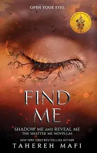 Shatter Me Series Book4.5, 5.5: Find Me (Shadow Me...