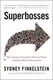 Superbosses: How Exceptional Leaders Master the Flow of Talent - 1