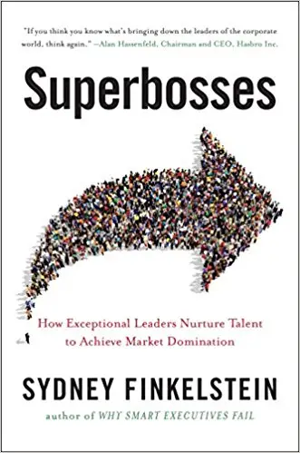 Superbosses: How Exceptional Leaders Master the Flow...