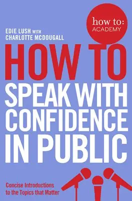 How to Book: Speak with Confidence in Public