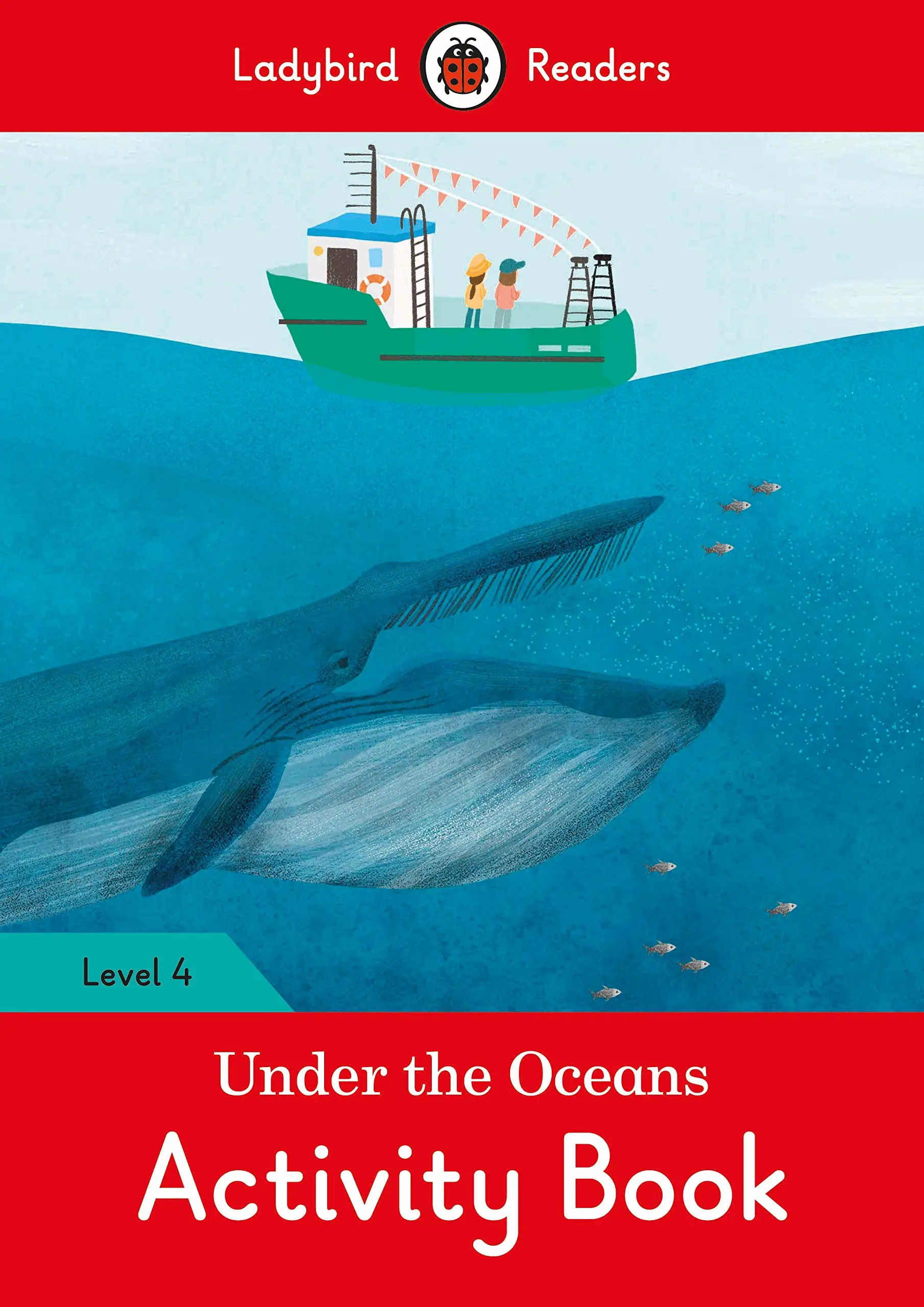 Ladybird Readers 4 Under the Oceans Activity Book