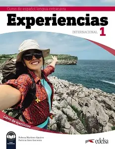 Experiencias Internacional A1. Libro de ejercicios...