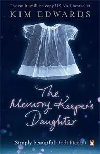 Memory Keeper's Daughter,The