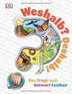 Weshalb? Deshalb! Das Frage-und-Antwort-Lexikon