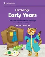 Cambridge Early Years Communication and Language for English as a Second Language 2A Learner's Book - 1