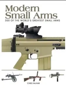 Modern Small Arms: Mini Encyclopedia