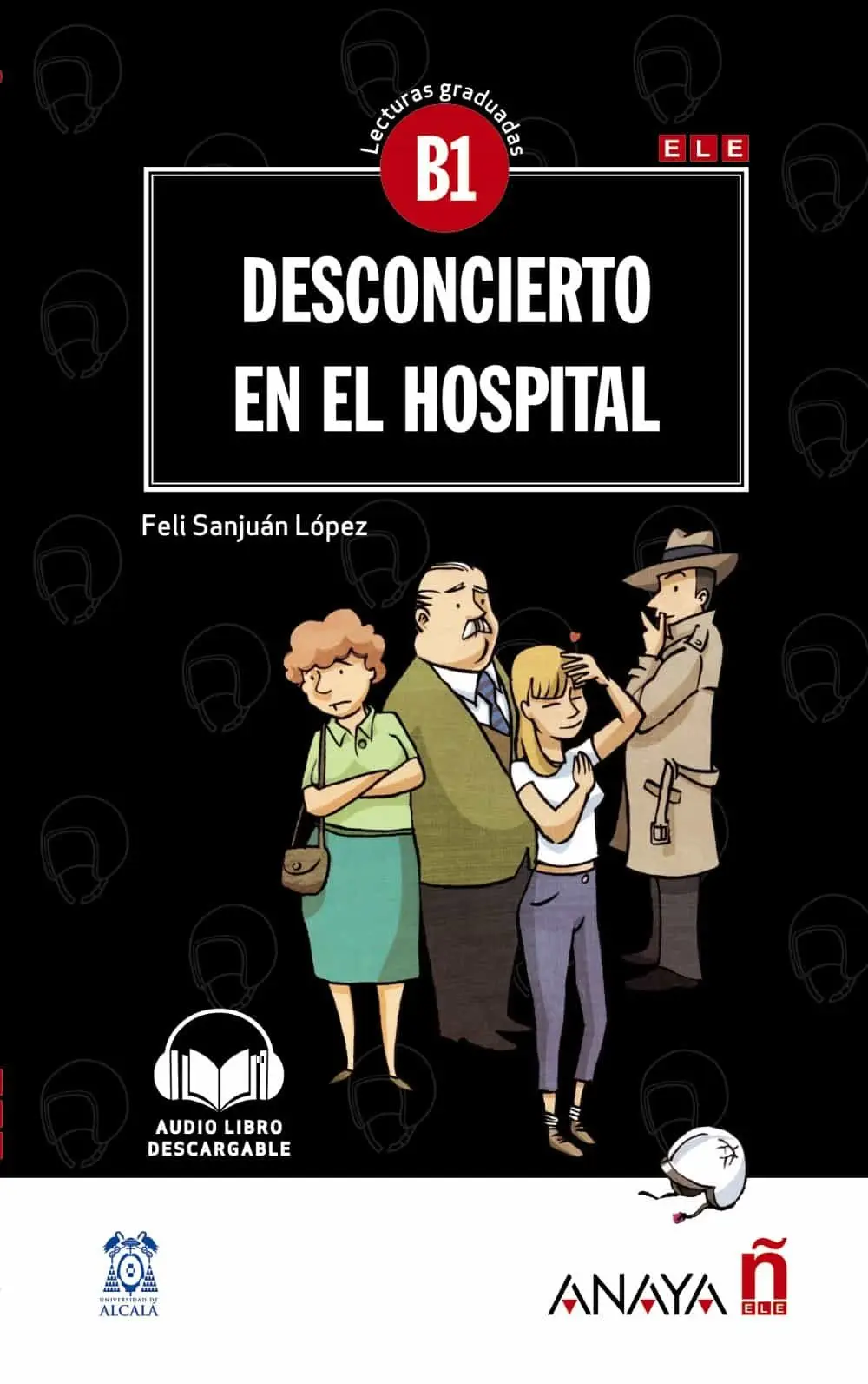 Lecturas Graduadas B1: Desconcierto en el hospital...