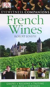 Eyewitness Companions: French Wine