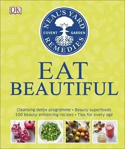 Eat Beautiful: Cleansing detox programme * Beauty superfoods*...