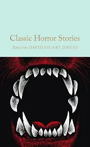 Macmillan Collector's Library: Classic Horror Stories
