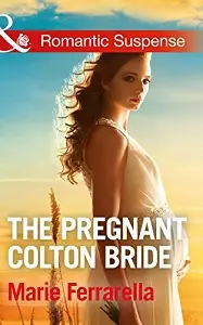 Romantic Suspense: Pregnant Colton Bride,The