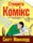 Створити комікс. Як розповідати історії в коміксах, манзі та графічних романах - 1