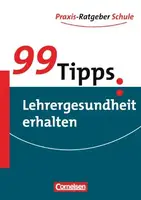 99 Tipps: Lehrergesundheit erhalten - 1