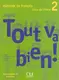 Tout va bien ! 2 Livre de L`eleve + portfolio - 1