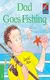 CSB 3 Dad Goes Fishing - 1