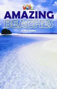 Our World Reader 5: Amazing Beaches