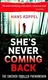 She's Never Coming Back - 1