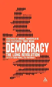 Democracy: Long Revolution,The [Hardcover]