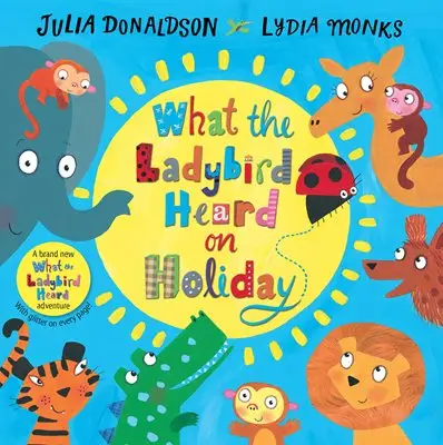 What the Ladybird Heard on Holiday [Hardcover]