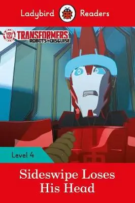 Ladybird Readers 4 Transformers: Sideswipe Loses His...