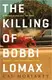 Killing of Bobbi Lomax,The - 1