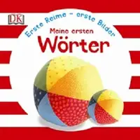 Erste Reime - erste Bilder: Meine ersten Wörter - 1