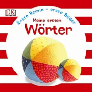 Erste Reime - erste Bilder: Meine ersten Wörter