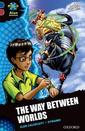 Project X Alien Adventures 15 Way Between Worlds,The