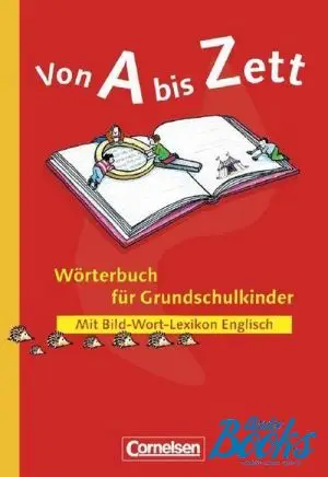 Von A bis Zett Worterbuch fur Grundschulkinder