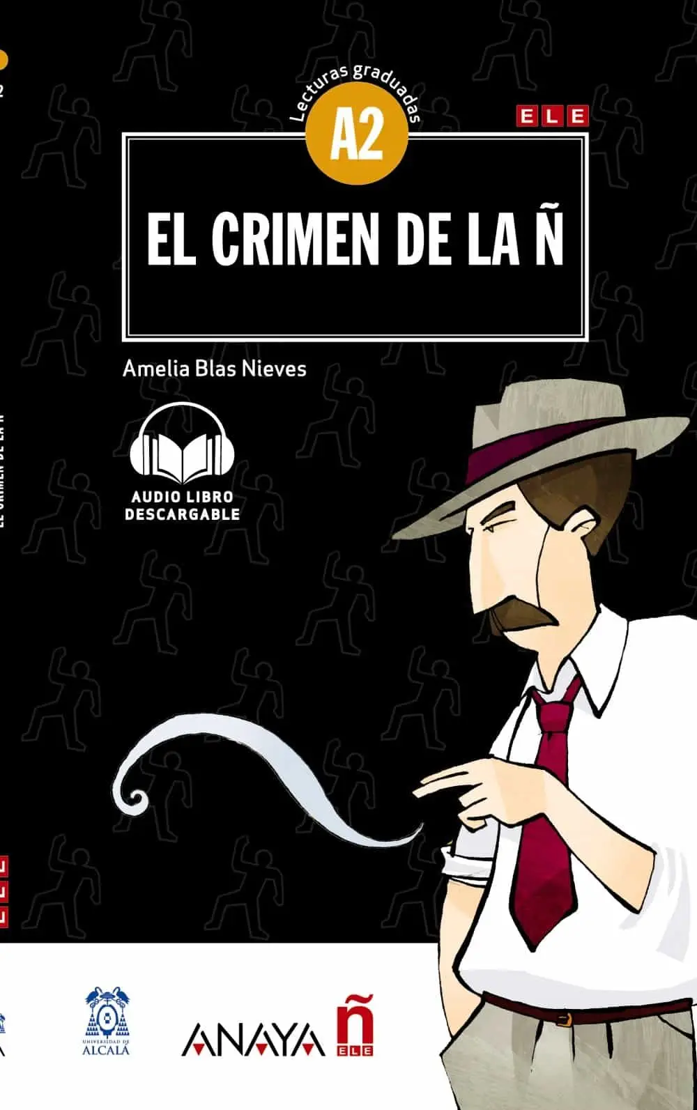 Lecturas Graduadas A2: El crimen de la Ñ + audio descargable