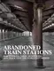 Abandoned Train Stations - 1