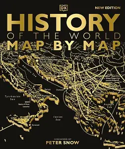 History of the World Map by Map (new ed.)