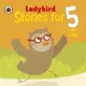 Ladybird Stories for 5 Year Olds - 1