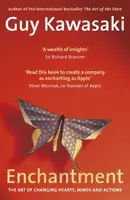 Enchantment: The Art of Changing Hearts, Minds and Actions - 1