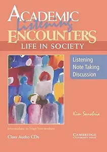Academic Listening Encounters: Life in Society Class...