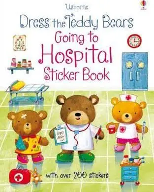 Dress the Teddy Bears Going to Hospital Sticker Book